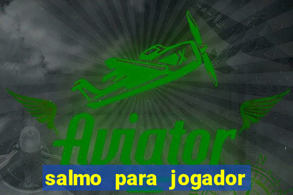 salmo para jogador de futebol